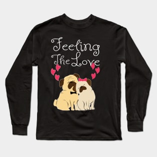 Dog Love Pug Love Feline The Love Gift Long Sleeve T-Shirt